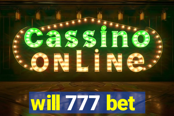 will 777 bet